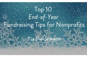 10 Tips for Nonprofit End-of-Year Fundraising